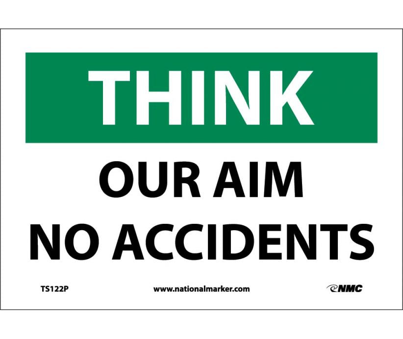 THINK, OUR AIM NO ACCIDENTS, 7X10, PS VINYL