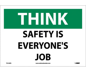 THINK, SAFETY IS EVERYONE'S JOB, 10X14, PS VINYL