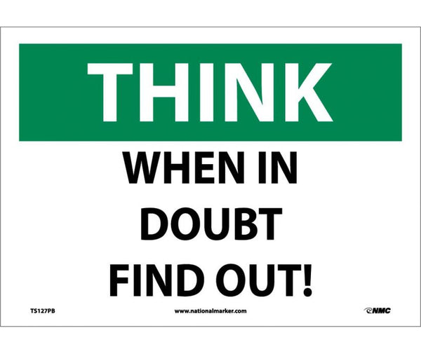 THINK, WHEN IN DOUBT FIND OUT, 10X14, PS VINYL