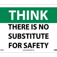 THINK, THERE IS NO SUBSTITUTE FOR SAFETY, 10X14, .040 ALUM