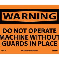 WARNING, DO NOT OPERATE MACHINE WITHOUT GUARDS IN PLACE, 10X14, RIGID PLASTIC