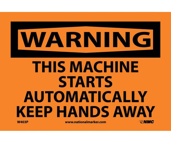 WARNING, THIS MACHINE STARTS AUTOMATICALLY, 7X10, PS VINYL