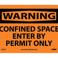WARNING, CONFINED SPACE ENTER BY PERMIT ONLY, 10X14, RIGID PLASTIC