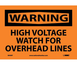 WARNING, HIGH VOLTAGE WATCH FOR OVERHEAD LINES, 7X10, PS VINYL