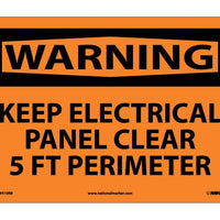 WARNING, KEEP ELECTRICAL PANEL CLEAR 5 FT PERIMETER, 10X14, RIGID PLASTIC