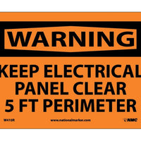 WARNING, KEEP ELECTRICAL PANEL CLEAR 5 FT PERIMETER, 7X10, RIGID PLASTIC