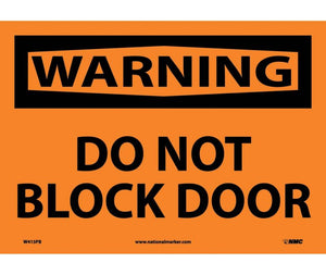 WARNING, DO NOT BLOCK DOOR, 10X14, .040 ALUM
