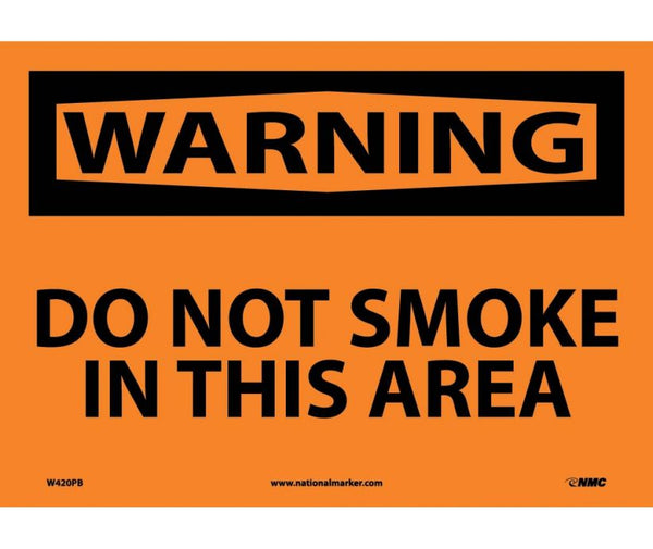WARNING, DO NOT SMOKE IN THIS AREA, 10X14, PS VINYL