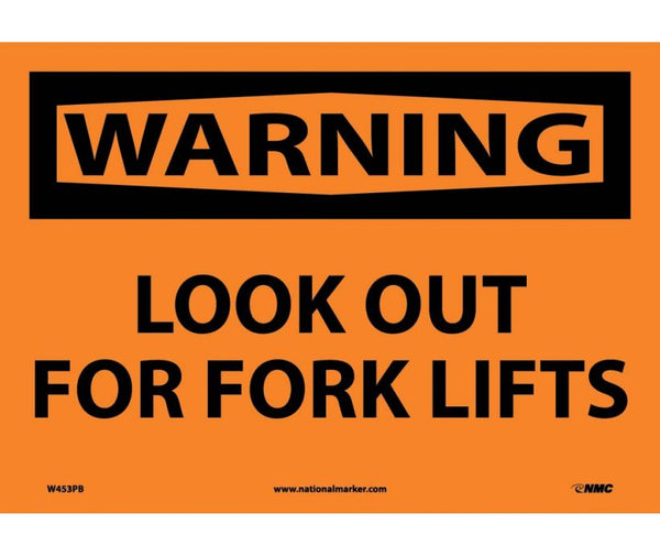 WARNING, LOOKOUT FOR FORK LIFTS, 10X14, .040 ALUM