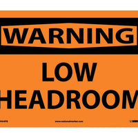 WARNING, LOW HEADROOM, 10X14, RIGID PLASTIC