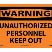 WARNING, UNAUTHORIZED PERSONNEL KEEP OUT, 10X14, RIGID PLASTIC