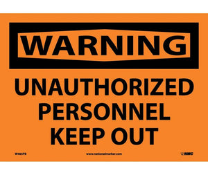 WARNING, UNAUTHORIZED PERSONNEL KEEP OUT, 10X14, RIGID PLASTIC
