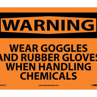 WARNING, WEAR GOGGLES AND RUBBER GLOVES WHEN HANDLING CHEMICALS, 10X14, PS VINYL