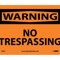 WARNING, NO TRESPASSING, 7X10, RIGID PLASTIC