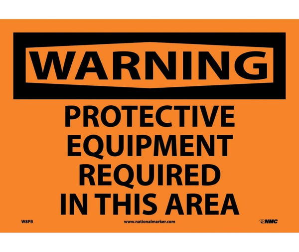 WARNING, PROTECTIVE EQUIPMENT REQUIRED IN THIS AREA, 10X14, PS VINYL