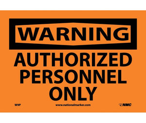 WARNING, AUTHORIZED PERSONNEL ONLY, 10X14, .040 ALUM