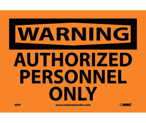 WARNING, AUTHORIZED PERSONNEL ONLY, 10X14, RIGID PLASTIC