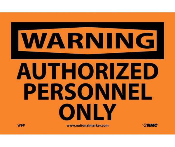 WARNING, AUTHORIZED PERSONNEL ONLY, 7X10, RIGID PLASTIC