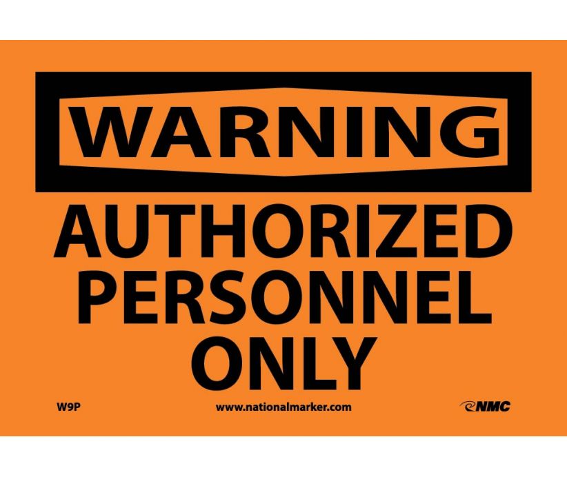 WARNING, AUTHORIZED PERSONNEL ONLY, 7X10, RIGID PLASTIC