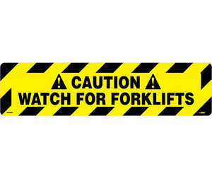 FLOOR SIGN, WALK ON, CAUTION WATCH FOR FORKLIFTS, 6X24