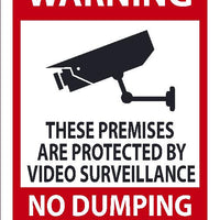 SIGN, 10X7, .040 ALUM, THESE PREMISES ARE PROTECTED BY VIDEO SURVEILLANCE, NO DUMPING, FINES UP TO $500