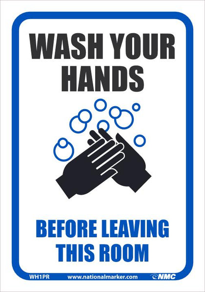 WASH YOUR HANDS BEFORE LEAVING THIS ROOM, 10X7, REMOVABLE PS VINYL