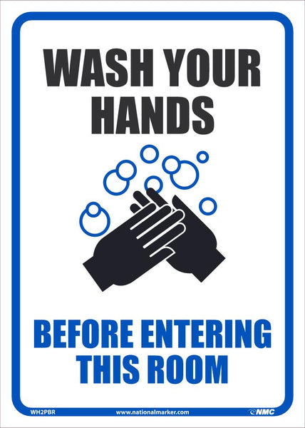 WASH YOUR HANDS BEFORE ENTERING THIS ROOM, 14X10, REMOVABLE PS VINYL