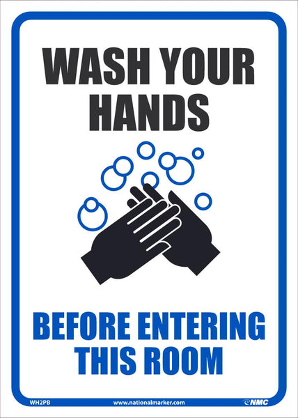 WASH YOUR HANDS BEFORE ENTERING THIS ROOM, 14X10, PS VINYL