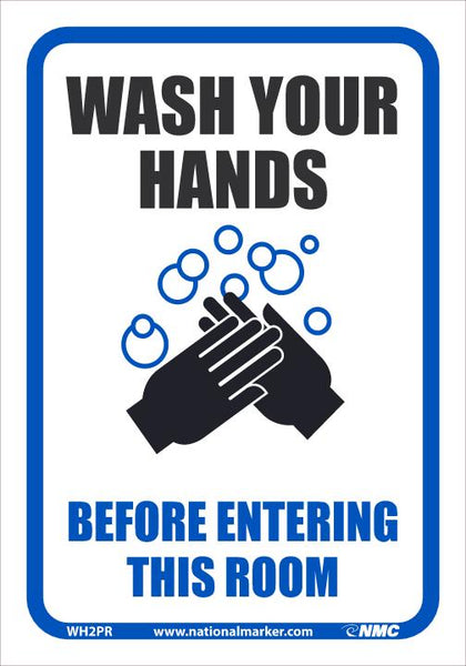 WASH YOUR HANDS BEFORE ENTERING THIS ROOM, 10X7, REMOVABLE PS VINYL