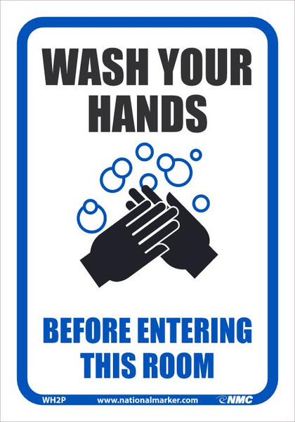 WASH YOUR HANDS BEFORE ENTERING THIS ROOM, 10X7, PS VINYL