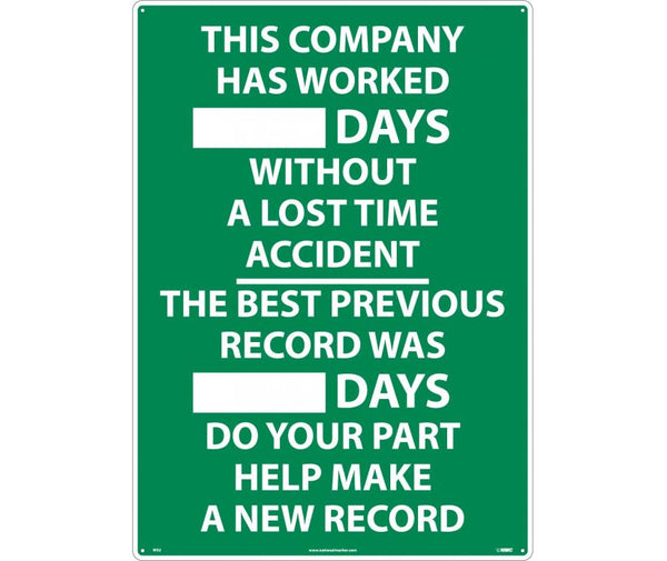 THIS COMPANY HAS WORKED ___DAYS WITHOUT A LOST TIME ACCIDENT...THE BEST PREVIOUS RECORD WAS ___DAYS DO YOUR PART HELP MAKE A NEW RECORD, 28X20, .040 ALUM