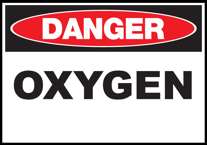 Oxygen Eco Danger Signs Available In Different Sizes and Materials