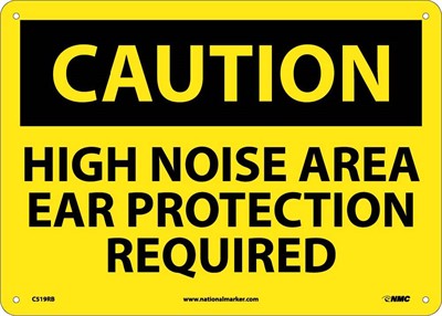 CAUTION, HIGH NOISE AREA EAR PROTECTION REQUIRED, 10X14, .040 ALUM