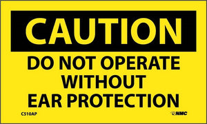 CAUTION, DO NOT OPERATE WITHOUT EAR PROTECTION, 3X5, PS VINYL 5/PK