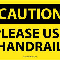 CAUTION, PLEASE USE HANDRAIL, 10X14, .040 ALUM