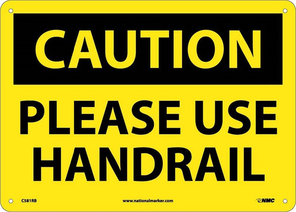 CAUTION, PLEASE USE HANDRAIL, 10X14, .040 ALUM