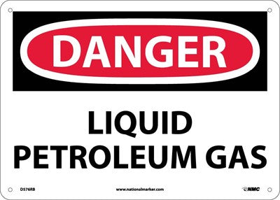 DANGER, LIQUID PETROLEUM GAS, 10X14, .040 ALUM
