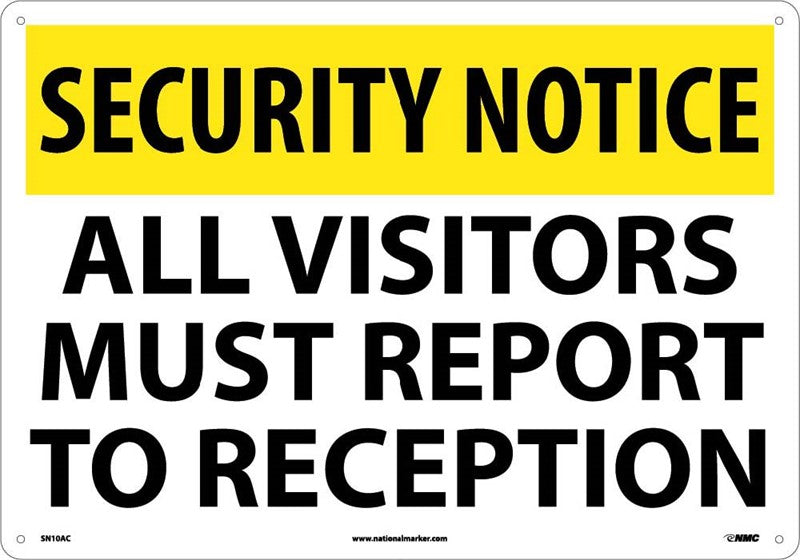 SECURITY NOTICE, ALL VISITORS MUST REPORT TO RECEPTION, 14X20, RIGID PLASTIC