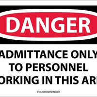 DANGER, ADMITTANCE ONLY TO PERSONNEL WORKING IN. . ., 10X14, RIGID PLASTIC