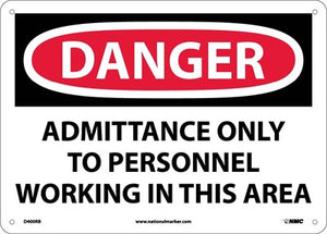 DANGER, ADMITTANCE ONLY TO PERSONNEL WORKING IN. . ., 7X10, RIGID PLASTIC