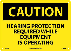 CAUTION, HEARING PROTECTION REQUIRED WHILE EQUIPMENT IS OPERATING, 10X14, .040 ALUM