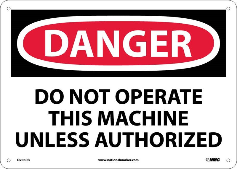 DANGER, DO NOT OPERATE THIS MACHINE UNLESS AUTHORIZED, 10X14, PS VINYL