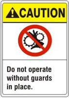 ANSI Z535 Caution Do Not Operate Without Guards In Place Sign | AN-17