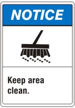 ANSI Z535 Notice Keep Area Clean Signs | AN-41