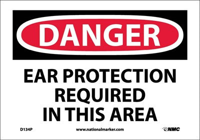 DANGER, EAR PROTECTION REQUIRED IN THIS AREA, 10X14, RIGID PLASTIC