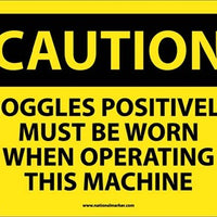 CAUTION, GOGGLES POSITIVELY MUST BE WORN WHEN OPERATING THIS MACHINE, 10X14, .040 ALUM