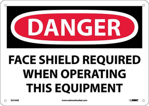 DANGER, FACE SHIELD REQUIRED WHEN OPERATING THIS. . ., 10X14, RIGID PLASTIC
