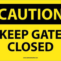 CAUTION, KEEP GATE CLOSED, 10X14, .040 ALUM