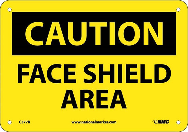 CAUTION, FACE SHIELD AREA, 10X14, RIGID PLASTIC