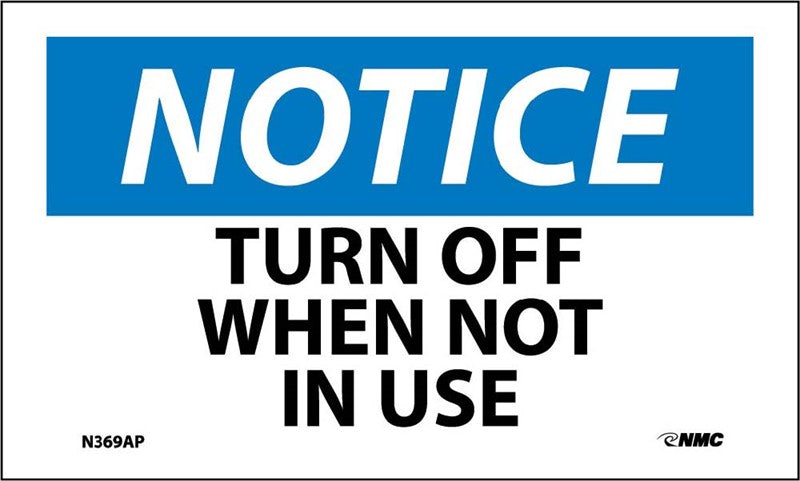 NOTICE, TURN OFF WHEN NOT IN USE, 3X5, PS VINYL, 5/PK